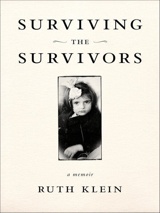 Title details for Surviving the Survivors by Ruth Klein - Available